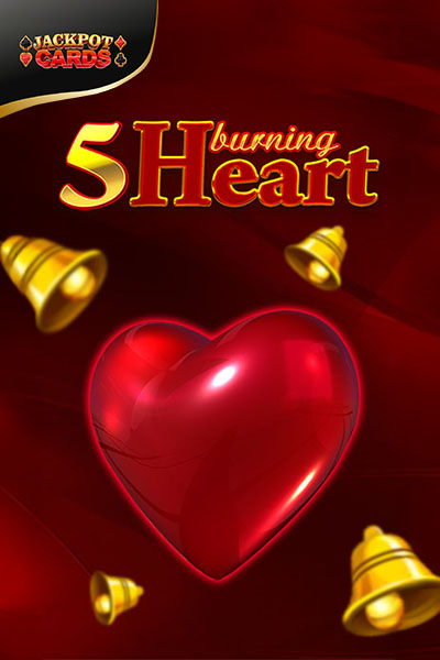 5 Burning Heart