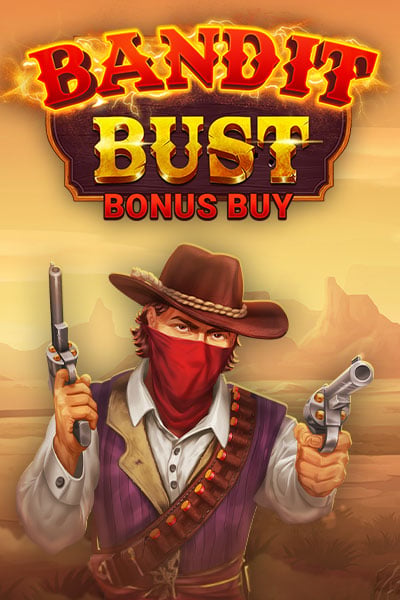 Bandit Bust Bonus Buy
