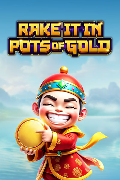 RAKE IT IN POTS OF GOLD